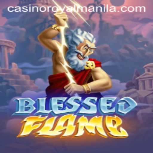 Explore the Enchanting World of BlessedFlame: A New Era of Gaming with ROYALMANILA
