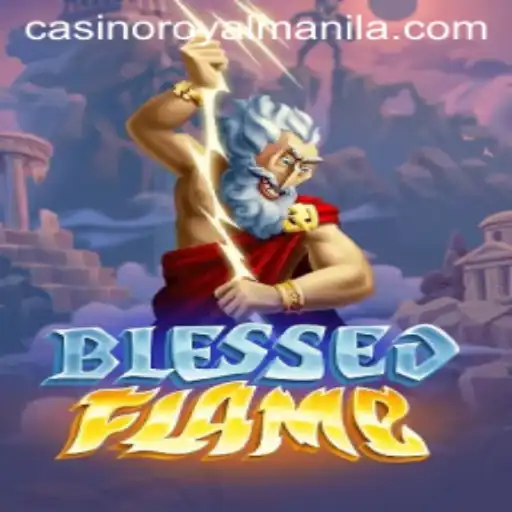 Explore the Enchanting World of BlessedFlame: A New Era of Gaming with ROYALMANILA