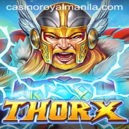 ThorX: A New Era in Gaming Featuring ROYALMANILA